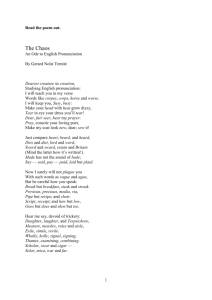 Read the poem out. The Chaos An Ode to English Pronunciation By