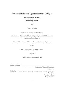 Fast Motion Estimation Algorithms in Video Coding of H