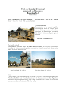 Āraiši Lake-Castle - The Āraiši windmill – Cēsis Town (Cēsis Castle