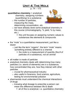 Unit 4: The Mole p. 74 – 173 quantitative chemistry = analytical