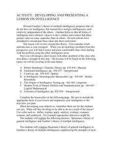 Howard Gardner`s theory of multiple intelligences proposes that we
