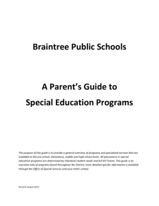 Braintree Public Schools A Parent`s Guide to Special Education