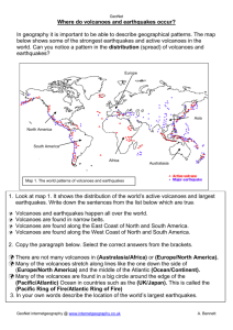 Where do volcanoes and earthquakes occur