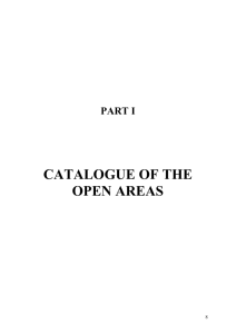 The intention of this report is to give an overview for the open areas