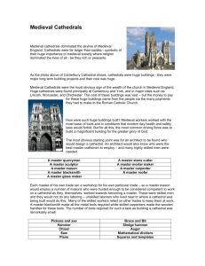 Medieval Cathedrals were the most obvious sign of the wealth of the