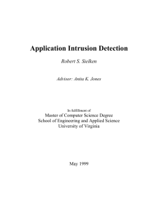 Intrusion detection has traditionally been done at the operating