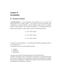 Chapter 8 Decidability 8.1 Decision Problems A decision problem is