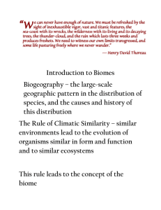 Introduction to Biomes Biogeography – the large
