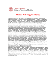 Cornell University has 1 or 2 residency positions in Veterinary