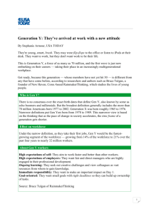 Generation Y: They`ve arrived at work with a new attitude By