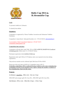 Baltic Cup 2014 m. B.Abramaičio Cup Goals To promote triathlon in