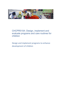 Design and implement programs to enhance development of children