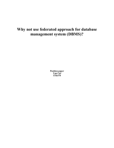 Why not use federated approach for database management system