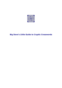 Big Dave`s Little Guide to Cryptic Crosswords