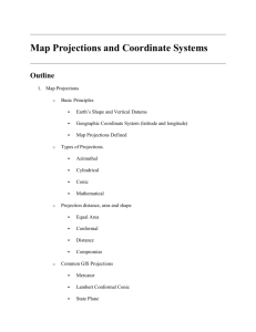 Map Projections and Coordinate Systems Outline 1. Map Projections