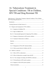 TB in Children, HIV/TB and Drug Resistant TB