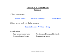 Mishkin ch.4: Interest Rates Present Value Yield to Maturity Total