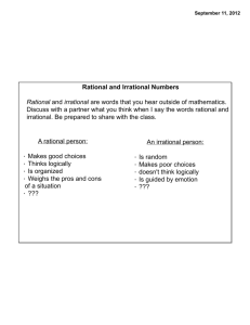 Rational and Irrational Numbers Rational and irrational are words