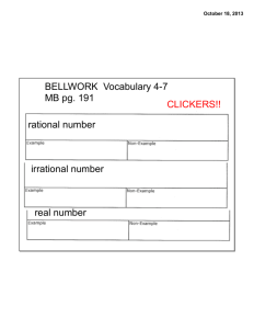 BELLWORK Vocabulary 4-7 MB pg. 191 rational number irrational