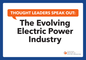 Thought Leaders Speak Out: The Evolving Electric Power