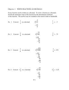 Objective 1: WRITE FRACTIONS AS DECIMALS Every fraction can