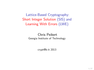 Lattice-Based Cryptography: =1=Short Integer Solution (SIS) and =1
