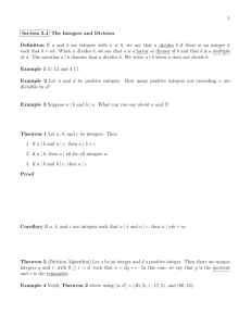 1 Section 3.4 The Integers and Division Definition If a and b are