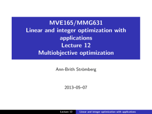 MVE165/MMG631 Linear and integer optimization with applications