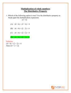 Multiplication of whole numbers The Distributive Property