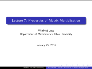Lecture 7: Properties of Matrix Multiplication
