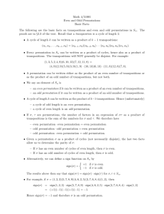 Math 4/51001 Even and Odd Permutations Basic Facts The