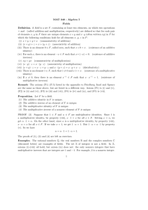 MAT 240 - Algebra I Fields Definition. A field is a set F, containing at