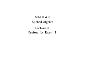 MATH 433 Applied Algebra Lecture 8: Review for Exam 1.