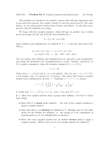 Math 319 Problem Set 3: Complex numbers and Quaternions Lie