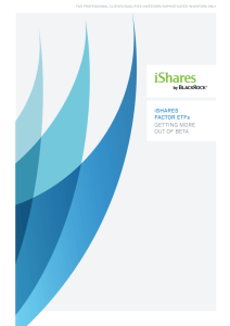 iSHARES FACTOR ETFs GETTING MORE OUT OF BETA