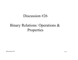 Discussion #26 Binary Relations: Operations & Properties