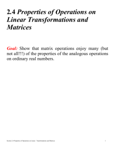 2.4 Properties of Operations on Linear Transformations and Matrices