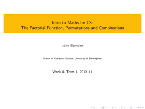 The Factorial Function, Permutations and Combinations