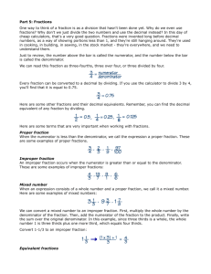 Part 5: Fractions One way to think of a fraction is as a division that