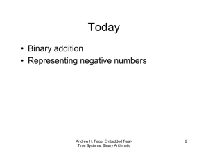 • Binary addition • Representing negative numbers