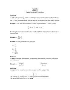 Math 1312 Section 5.1 Ratios, Rates, and Proportions Definition: A
