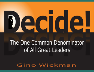 Decide! The One Common Denominator of All Great Leaders