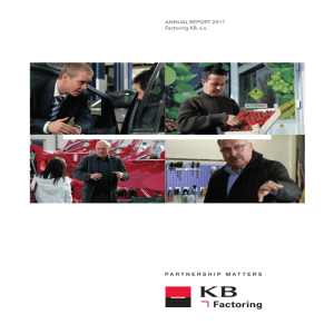 AnnuAl RepoRt 2011 Factoring KB, a.s. PARTNERSHIP MATTERS