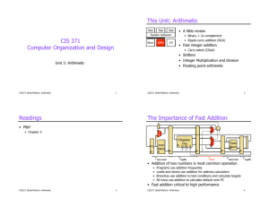 CIS 371 Computer Organization and Design This Unit: Arithmetic