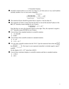 1.5 Scientific Notation Scientific notation allows us to write very large