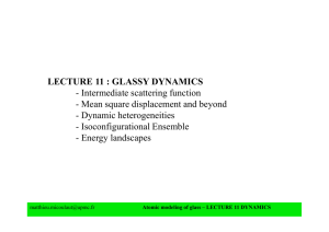 LECTURE 11 : GLASSY DYNAMICS