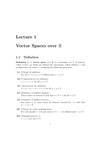 Lecture 1 Vector Spaces over R
