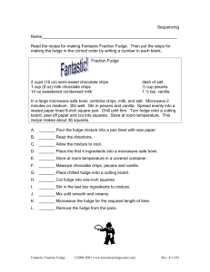 The attached file contains the recipe for the fraction fudge along with