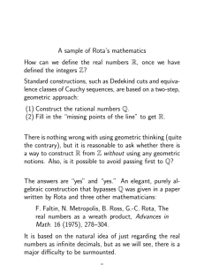 A sample of Rota`s mathematics How can we define the real