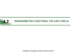 4.2 TRIGONOMETRIC FUNCTIONS: THE UNIT CIRCLE